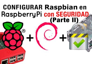 Configurar Raspbian por primera vez en Raspberry Pi 3 con seguridad (Parte II)